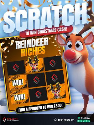 REINDEER RICHES SCRATCH EDITION - 2 X £500 MAIN PRIZE!  