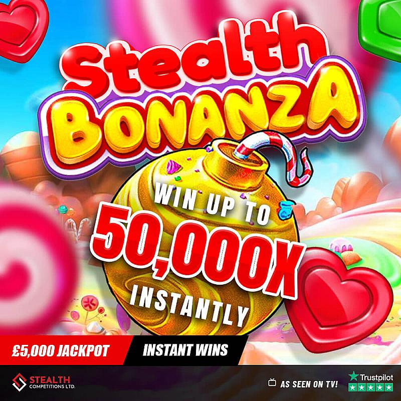 STEALTH BONANZA - £5,000 END PRIZE!  