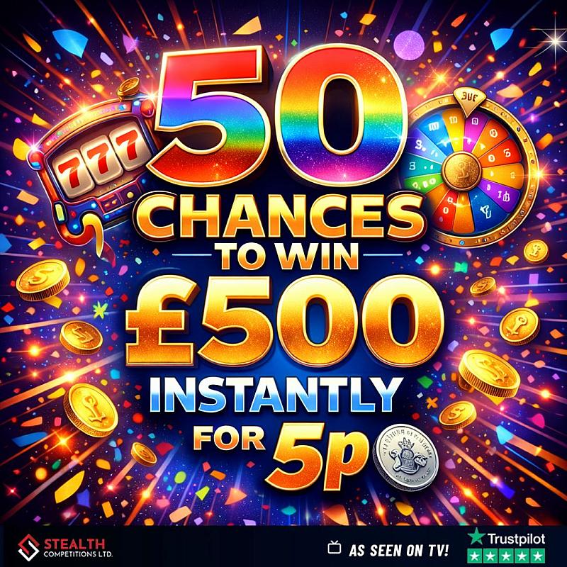 50 CHANCES OF £500 - £1,000 END PRIZE!