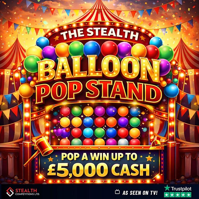 THE STEALTH BALLOON STAND - 5 X £500 MAIN WINNERS!