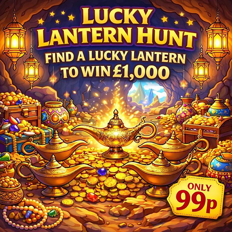 LUCKY LANTERN HUNT - 4 X £500 MAIN PRIZE!