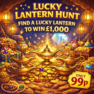 LUCKY LANTERN HUNT - 4 X £500 MAIN PRIZE!