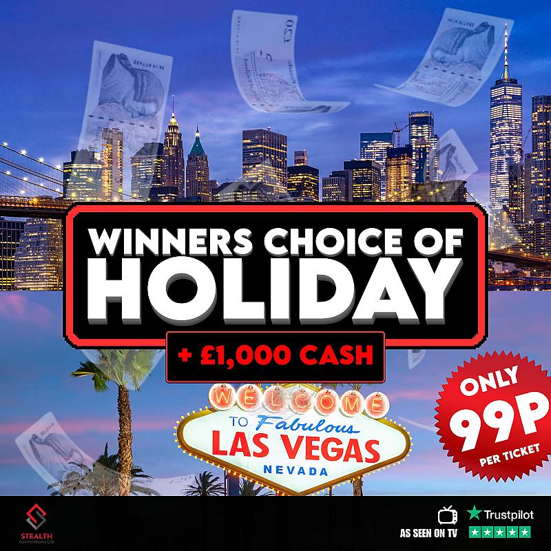 LAS VEGAS or NEW YORK + £1,000 CASH WITH INSTANT WINS!  