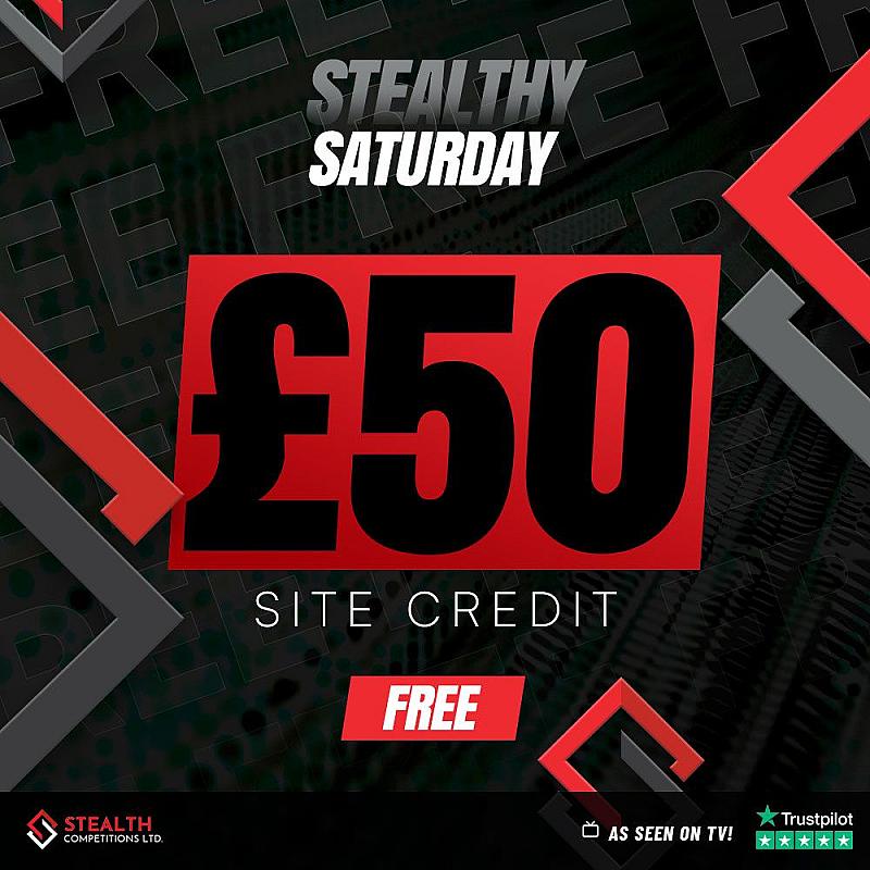 STEALTHY SATURDAY FREE £50 SITE CREDIT DRAW - AUTO DRAW!        