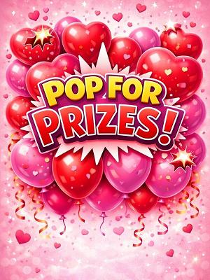 VALENTINE POP INSTANT WINS EDITION!