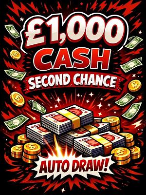 £1,000 SECOND CHANCE - AUTO DRAW!