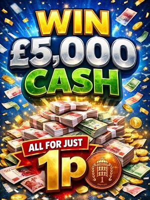 £5,000 CASH FOR JUST 1P! 