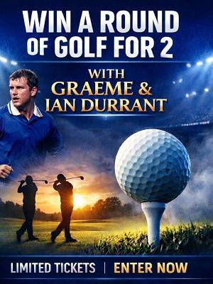 WIN A ROUND OF GOLF FOR 2 WITH GRAEME & IAN DURRANT 