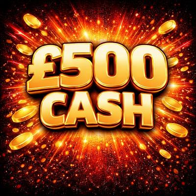 £500 CASH