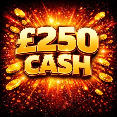 £250 CASH 