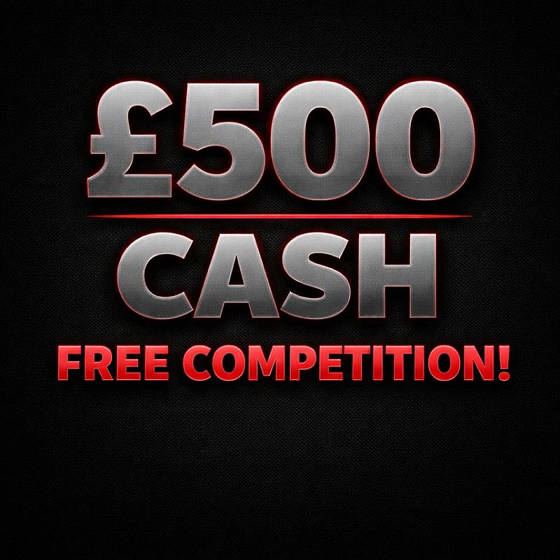 FREE £500 CASH DRAW!