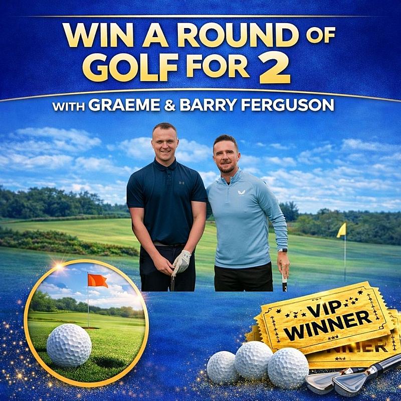 WIN A ROUND OF GOLF FOR 2 WITH GRAEME & BARRY FERGUSON