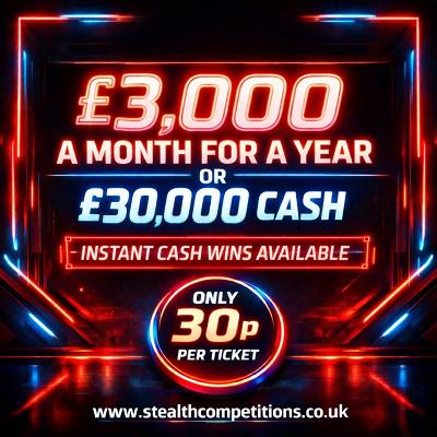 10 TICKETS INTO THE £3,000 A MONTH FOR A YEAR DRAW!