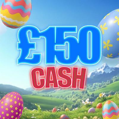 CHOCOLATE EGG - £150 CASH