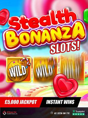 STEALTH BONANZA SLOTS - £5,000 END PRIZE  