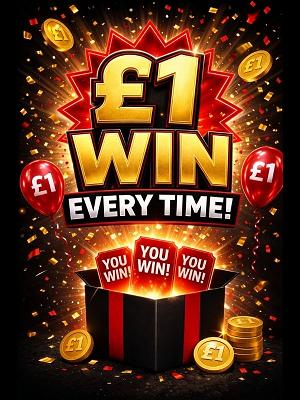 THE £1 WIN EVERYTIME! 