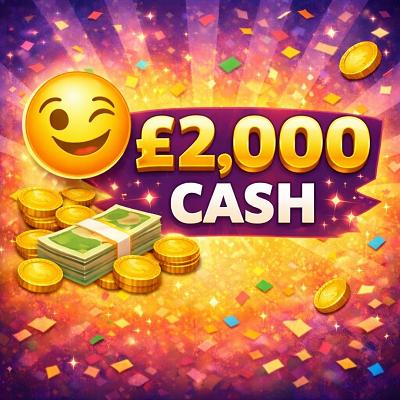😉 £2,000 CASH 😉
