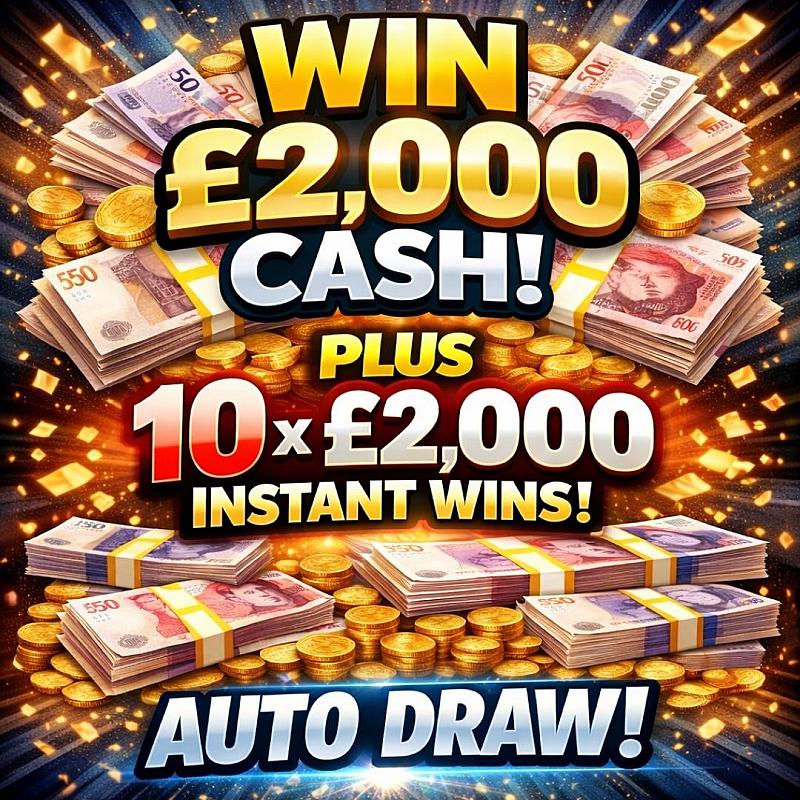 £2,000 CASH WITH 10 X £2,000 INSTANT WINS - AUTO DRAW!  