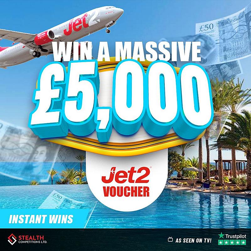 £5,000 JET2 HOLIDAY VOUCHER WITH INSTANT WINS!  