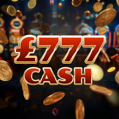 £777 CASH 