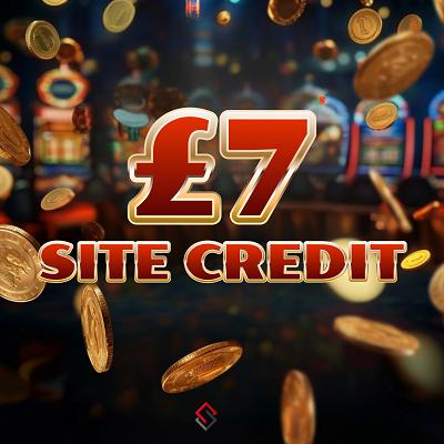 £7 SITE CREDIT