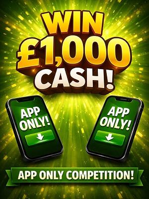 APP ONLY £1,000 CASH COMP! 