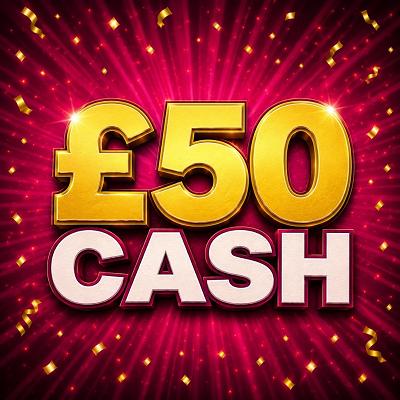 £50 CASH 