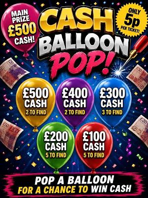 CASH BALLOON POP - £500 END PRIZE! 