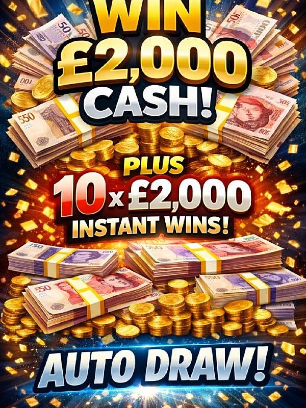 £2,000 CASH WITH 10 X £2,000 INSTANT WINS - AUTO DRAW!  