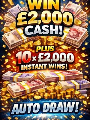 £2,000 CASH WITH 10 X £2,000 INSTANT WINS - AUTO DRAW!  