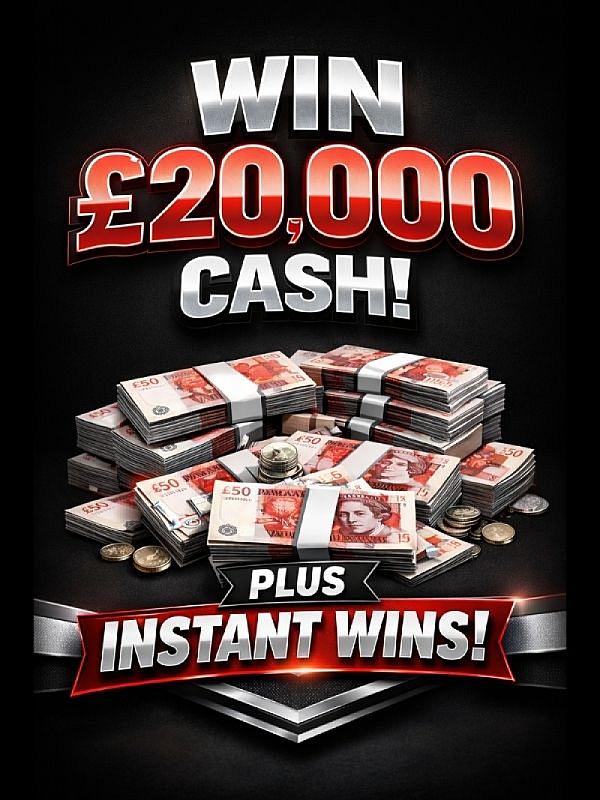 £20,000 CASH WITH INSTANT WINS!  