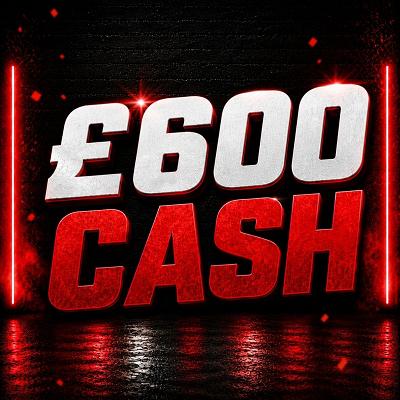 £600 CASH 
