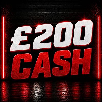 £200 CASH 