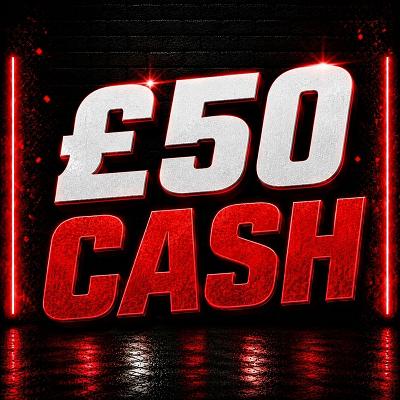 £50 CASH 