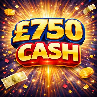 £750 CASH 