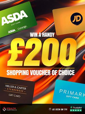 £200 SHOPPING VOUCHER OF CHOICE - AUTO DRAW!   