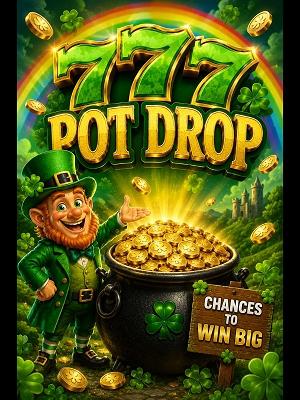 777 POT DROP!   