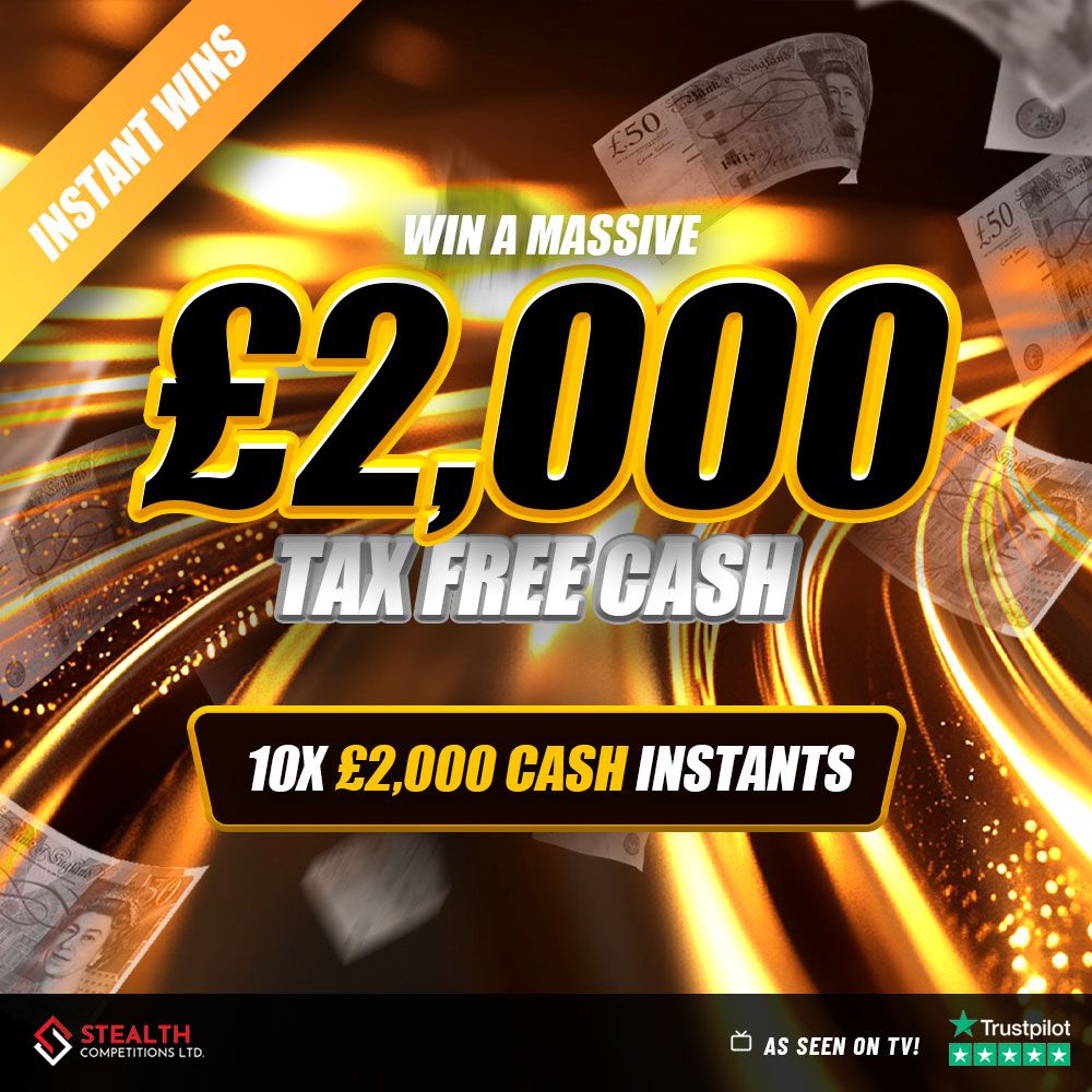 £2,000 CASH WITH 10 X £2,000 INSTANT WINS!! 