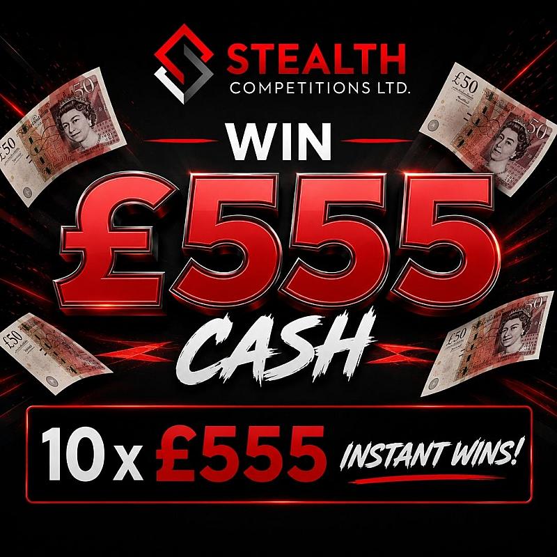 £555 CASH WITH 10 X £555 INSTANT WINS! 