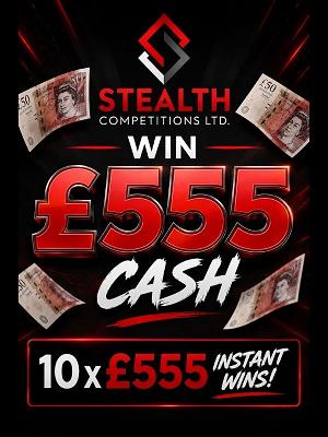 £555 CASH WITH 10 X £555 INSTANT WINS! 