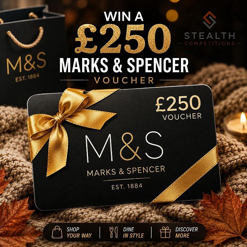 £250 MARKS AND SPENCER VOUCHER!