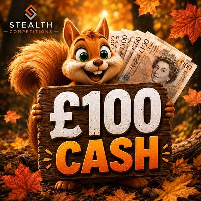 £100 CASH 🐿️