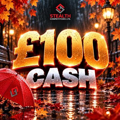 £100 CASH ☔️
