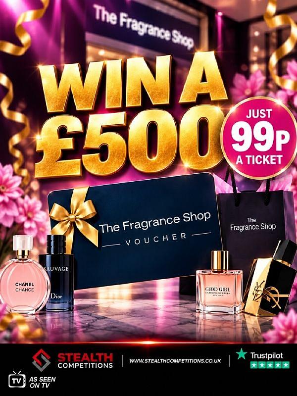 £500 FRAGRANCE SHOP VOUCHER!