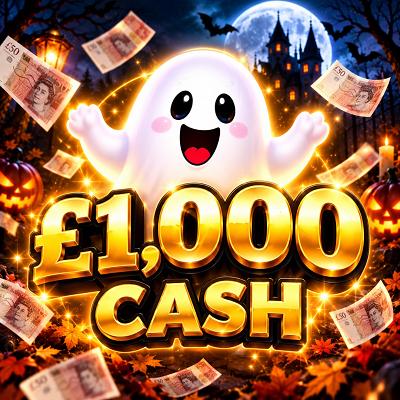 👻 £1,000 CASH 👻