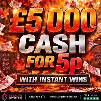 £5,000 CASH WITH INSTANT WINS FOR 5P!     