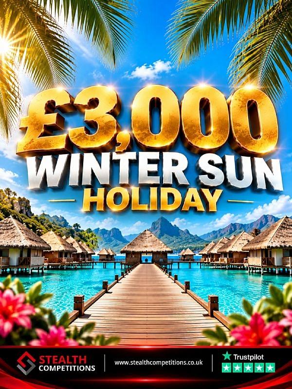 £3,000 WINTER SUN HOLIDAY!