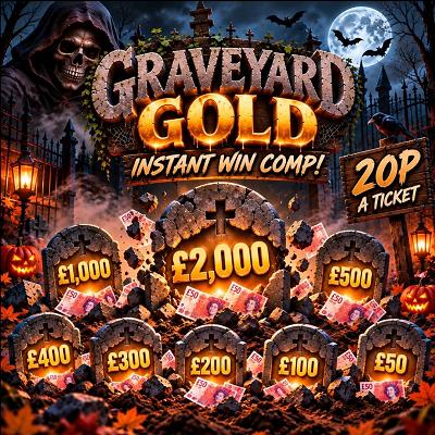GRAVEYARD GOLD INSTANT WIN COMPETITION! 