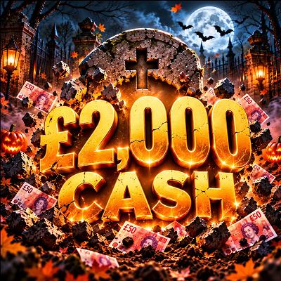 🪦 £2,000 CASH 🪦
