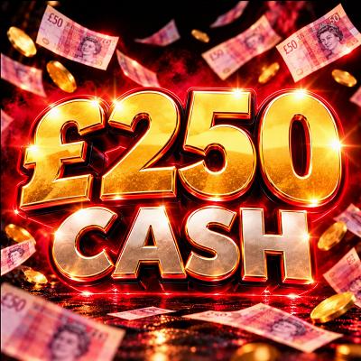 £250 CASH 